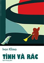 Tinh Va Rac - Tac Gia: Ivan Klíma - Book