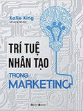 Tri Tue Nhan Tao Trong Marketing - Tac Gia: Katie King - Book