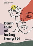 Danh Thuc Nu Hoang Trong Toi - Tac Gia: Truong Duc Phan - Book