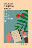 Nhung Dieu Toi Tu Dan Chinh Minh - Tac Gia: Emilie Pine - Book