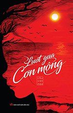 Luot Qua Con Mong - Tac Gia: Chu Viet Nga - Book