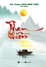 Tham Thien - Tac Gia: Hoa Thuong Thich Minh Thien - Book