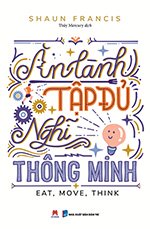 An Lanh, Tap Du, Nghi Thong Minh - Tac Gia: Shaun Francis - Book