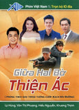 Giua Hai Bo Thien Ac - Tron Bo 10 DVDs - Phim Mien Nam