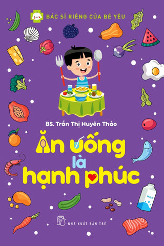 An Uong La Hanh Phuc - Tac Gia: Tran Thi Huyen Thao - Book