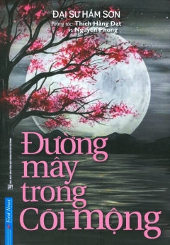 Duong May Trong Coi Mong - Tac Gia: Dai Su Ham Son - Book