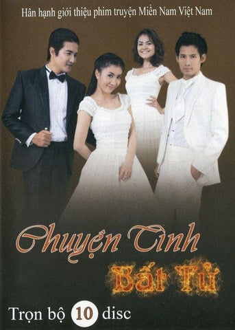 Chuyen Tinh Bat Tu - Tron Bo 10 DVDs - Phim Mien Nam