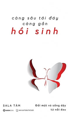 Cang Sau Toi Day Cang Gan Hoi Sinh - Tac Gia: Sala Tam - Book
