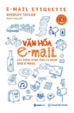 Van Hoa e-mail: Xay Dung Hinh Anh Ca Nhan Qua e-mail - Tac Gia: Shirley Taylor - Book