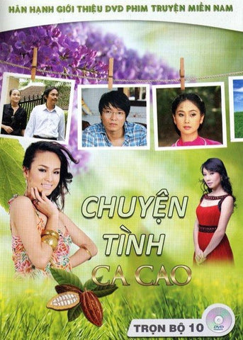 Chuyen Tinh Ca Cao - Tron Bo 10 DVDs - Phim Mien Nam