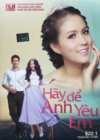 Hay De Anh Yeu Em - Tron Bo 13 DVDs - Phim Mien Nam