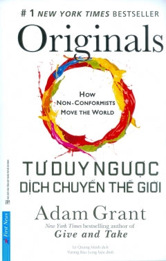 Tu Duy Nguoc Dich Chuyen The Gioi - Tac Gia: Adam Grant - Book