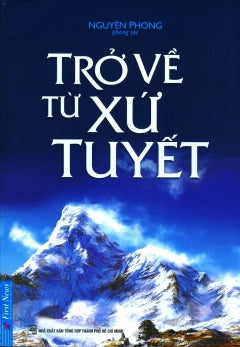 Tro Ve Tu Xu Tuyet - Tac Gia: Nguyen Phong - Book