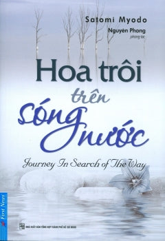 Hoa Troi Tren Song Nuoc - Tac Gia: Satomi Myodo - Book