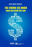 Tai Chinh Ca Nhan Danh Cho Nguoi Viet Nam - Tac Gia: Lam Minh Chanh - Book