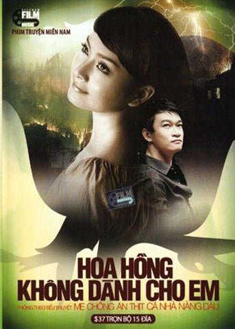 Hoa Hong Khong Danh Cho Em - Tron Bo 15 DVDs - Phim Mien Nam