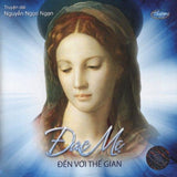 2 CD Audio Book - Nguyen Ngoc Ngan - Duc Me Den Voi The Gian