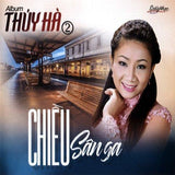 Thuy Ha 2 - Chieu San Ga - CD