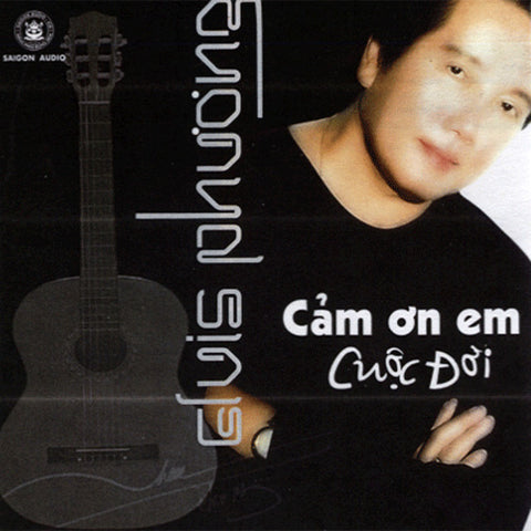 Elvis Phuong - Cam On Em Cuoc Doi