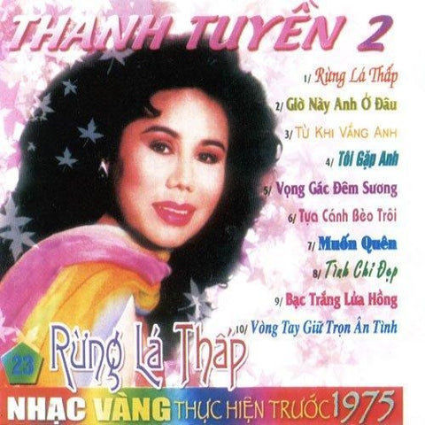 Thanh Tuyen 2 - Rung La Thap - CD Nhac Vang Truoc 1975