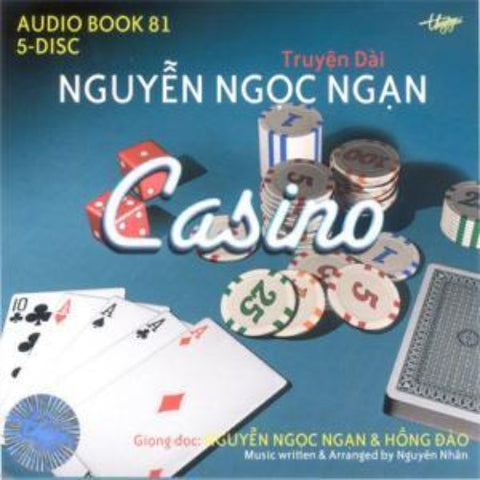 Casino. Truyện Dài Nguyễn Ngọc Ngạn - 5 CD