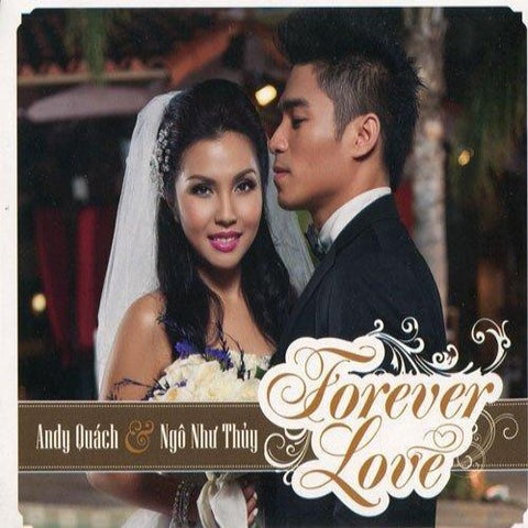 Andy Quach & Ngo Nhu Thuy - Forever Love - CD Thuy Nga
