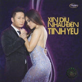 Xin Diu Nhau Den Tinh Yeu - CD Thuy Nga