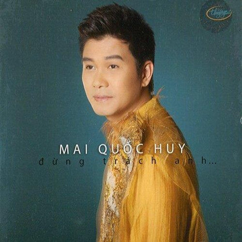 Mai Quoc Huy - Dung Trach Anh - CD Thuy Nga
