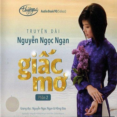 Nguyen Ngoc Ngan - Giac Mo - Phan 2 - 5 CDs Audio Book