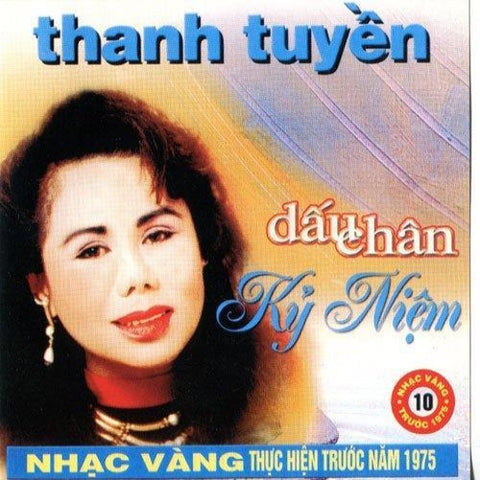 Thanh Tuyen - Dau Chan Ky Niem - CD Nhac Vang Truoc 1975
