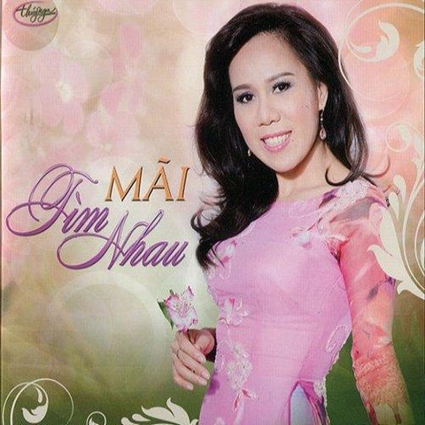 Mai Thien Van - Mai Tim Nhau - CD Thuy Nga