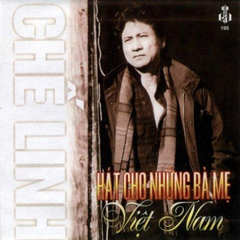 Che Linh - Hat Cho Nhung Ba Me Viet Nam - CD