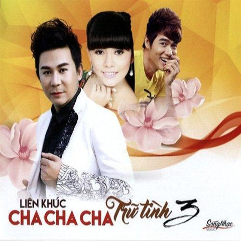 Lien Khuc Chachacha Tru Tinh 3 - CD