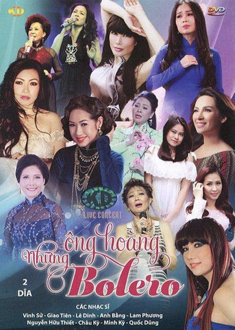 Live Concert - Nhung Ong Hoang Bolero - 2 DVDs