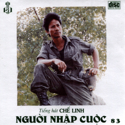 Tieng Hat Che Linh - Nguoi Nhap Cuoc - CD