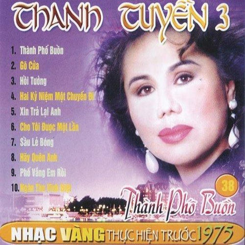 Thanh Tuyen 3 - Thanh Pho Buon - CD Nhac Vang Truoc 1975