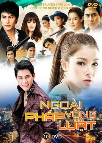 Ngoai Vong Phap Luat - 10 DVDs - Phim Thai Lan - Long Tieng