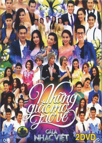 Gala Nhac Viet - Nhung Giac Mo Tro Ve - 2 DVDs