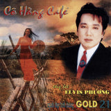 Tieng Hat Elvis Phuong - Co Hang Cafe - CD