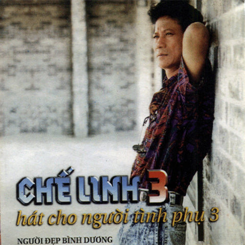 Che Linh 3 - Hat Cho Nguoi Tinh Phu 3 - CD