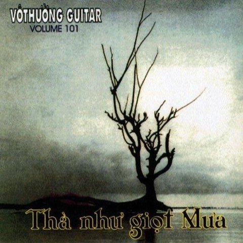 CD Vo Thuong Guitar 101 - Tha Nhu Giot Mua