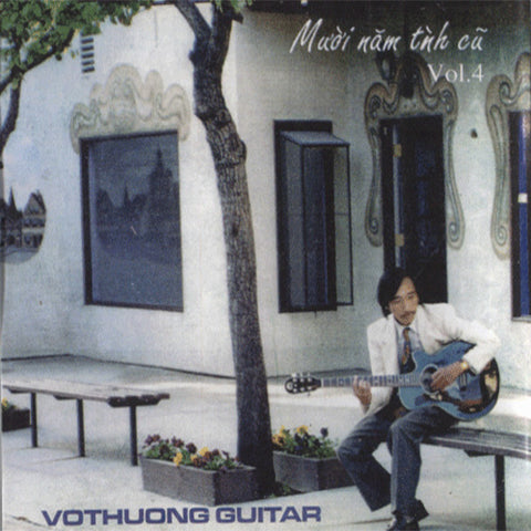 CD Vo Thuong Guitar 4 - Muoi Nam Tinh Cu