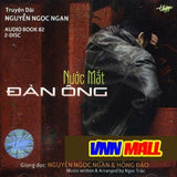 Nuoc Mat Dan Ong (2CD) - Truyện Dài Nguyễn Ngọc Ngạn