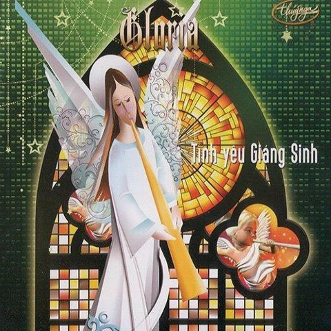 Gloria - Tinh Yeu Giang Sinh - CD Thuy Nga