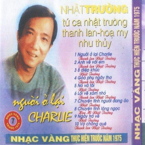 Nhat Truong - Nguoi O Lai Charlie - CD Nhac Vang Truoc 1975