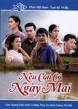Neu Con Co Ngay Mai - Tron Bo 14 DVDs - Phim Mien Nam
