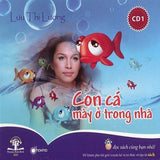 Con Ca May O Trong Nha 1 - CD Audio Book