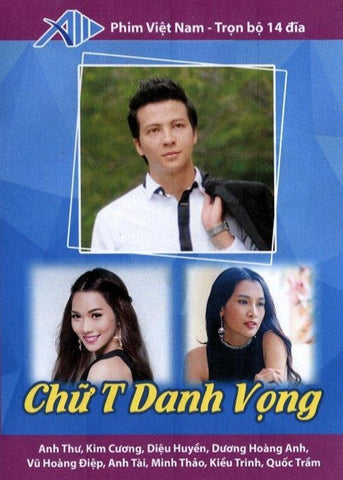 Chu T Danh Vong - Tron Bo 14 DVDs - Phim Mien Nam