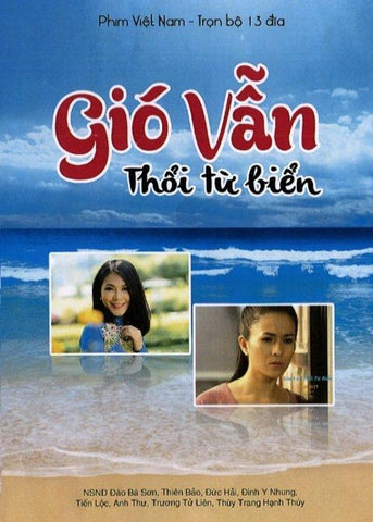 Gio Van Thoi Tu Bien - Tron Bo 13 DVDs - Phim Mien Nam