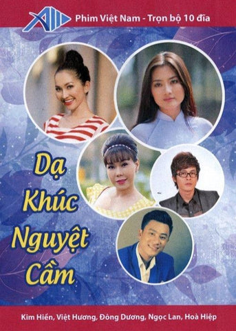 Da Khuc Nguyet Cam - Tron Bo 10 DVDs - Phim Mien Nam